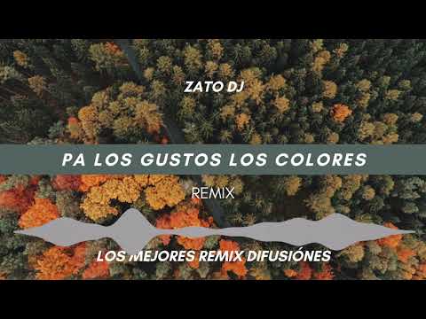 Pa Los Gustos Los Colores (Remix) ✘ Zato dj ✘ Los Mejores Remix Difusiónes