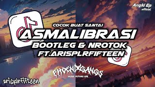 Download lagu DJ ASMALIBRASI BOOTLEG NROTOK ( ft.arisplrfifteen ) mp3