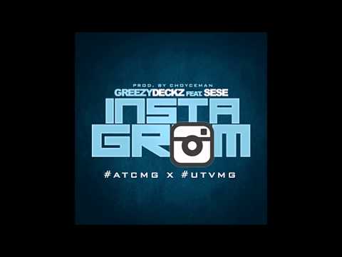 Greezy Deckz Feat. Sese - Instagram [Prod. By Choyceman]