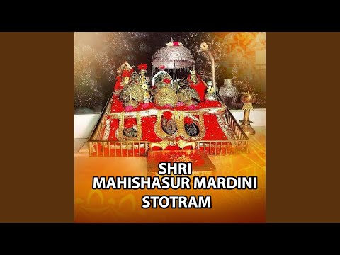 Shri Mahishasur Mardini Stotram