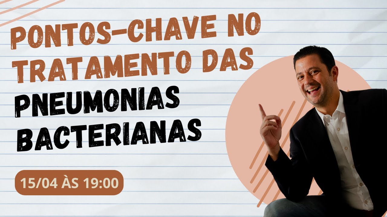 Pontos-chave no tratamento das pneumonias bacterianas