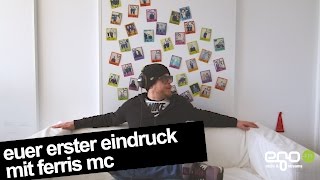Euer erster Eindruck – mit Ferris MC