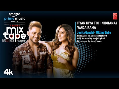 Pyar Kiya Toh Nibhana/ Wada Raha★Ep6 |Jonita G, Millind G,Abhijit V | T-Series Mixtape S3 |Bhushan K