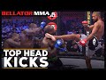 Top Head Kicks | Bellator MMA
