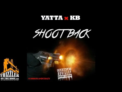 Yatta x KB - Shoot Back [Thizzler.com]