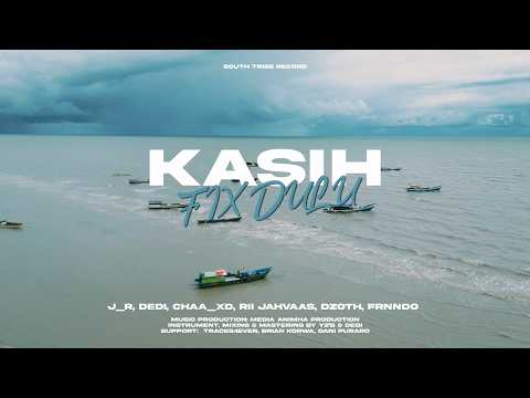 Kasih Fix Dulu - South Vibes