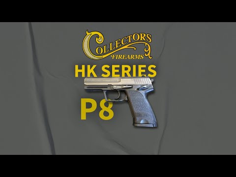 HK P8 – The German Military’s Trusted Sidearm | Collector’s Firearms