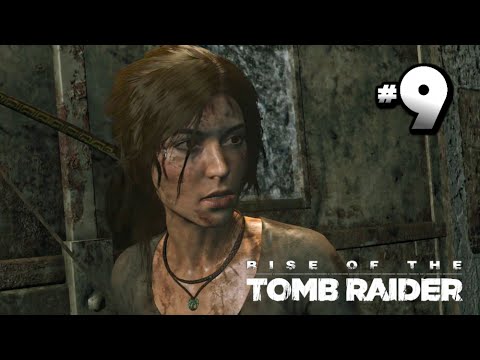 Rise of the Tomb Raider Walkthrough Part 9 · The Unlucky Ones | Xbox One | PS4 | PC