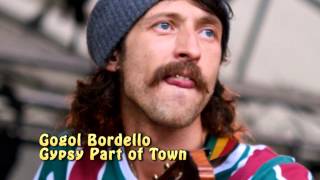 Gogol Bordello - Gypsy Part of Town🎼🎸🎼🎸