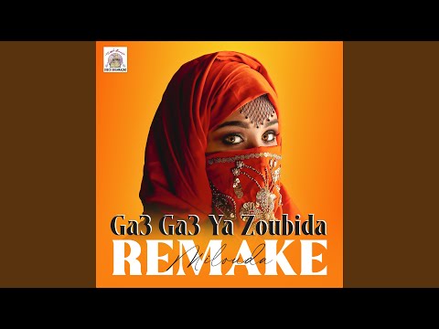 Ga3 Ga3 Ya Zoubida (2024 REMAKE)