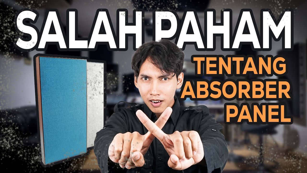 Absorber Tidak Menginsulasi Bunyi! | Salah Paham Absorber Panel
