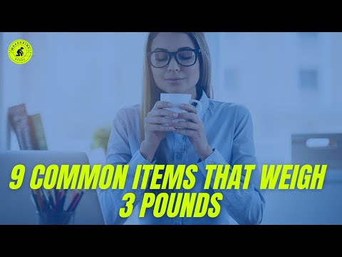 9 Common Items That Weigh 3 Pounds