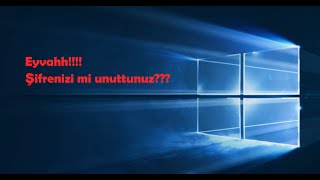 Windows 10 Şifre Kırma Password Resetleme