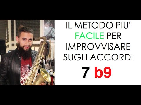 IL METODO PIU' FACILE PER IMPROVVISARE SUGLI ACCORDI 7b9