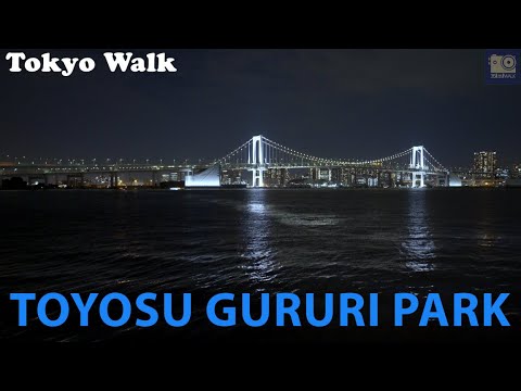 Night walk around Toyosu Gururi Park|4K