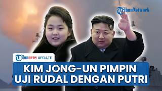 Kim Jong un & Putrinya Saksikan Uji Coba Rudal Korea Utara di Laut, Balas Latihan Gabungan AS Korsel