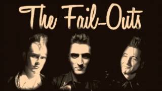 The Fail-Outs 