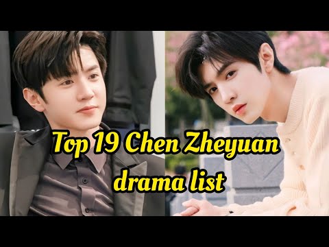 Top 19 Best Chen zhe yuan drama list..#top #chinesedrama  #chenzheyuan #drama #bestdrama #hiddenlove