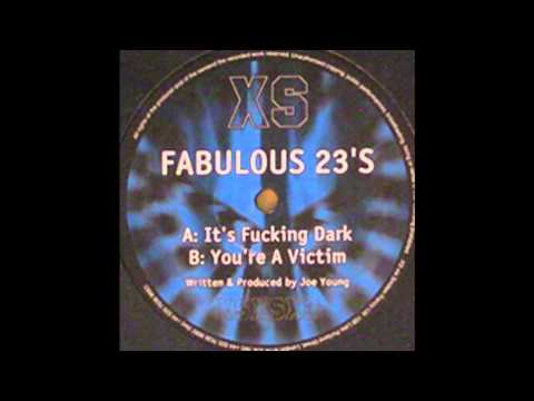 Fabulous 23s - It's Fucking Dark (Acid Techno 2001)