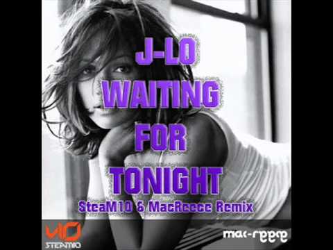 Jennifer Lopez-Waiting For Tonight (SteaM10 & Mac Reece Remix)