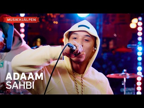 ADAAM - SAHBI / Musikhjälpen 2024