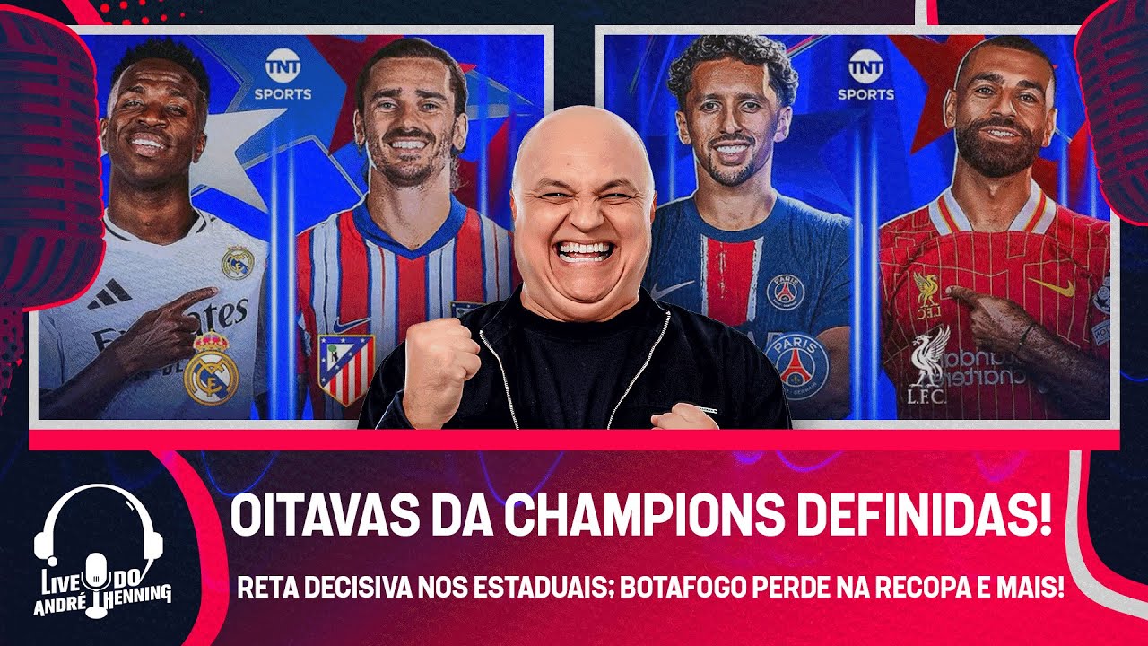 REAL X ATLETI, PSG X LIVERPOOL E MAIS JOGAÇOS NAS OITAVAS DA CHAMPIONS;   ESTADUAIS; RECOPA E MAIS