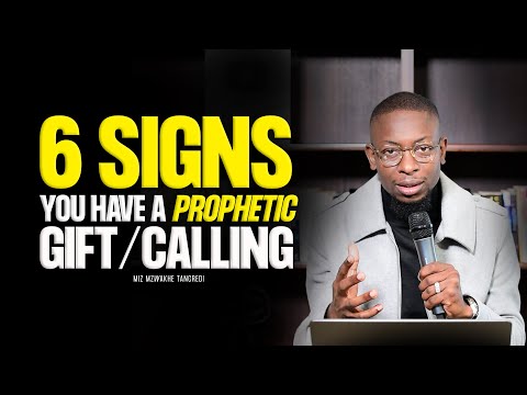 6 signs you have a prophetic gift/ calling | Miz Mzwakhe Tancredi