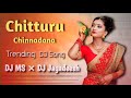 Chitturu Chinnadana Dj Song Dj Songs In Telugu And Dance Dj Songs Folk Latest Telugu DJ MS