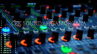Download lagu CEK SOUND POPULER 2020 - FATAMORGANA mp3