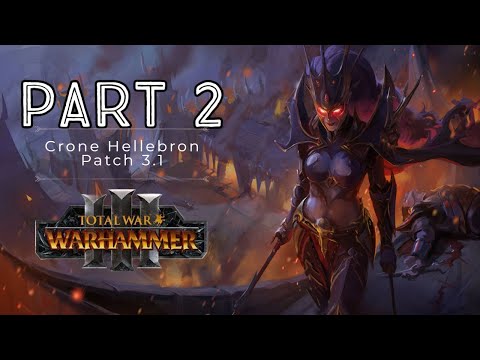 Crone Hellebron Dark Elves Patch 3.1 - Total War Warhammer 3 - Part 2