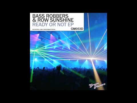[GM053D] Bass Robbers Featuring Row Sunshine - Ready Or Not (Original Mix)
