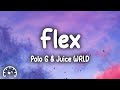 Polo G Flex Lyrics Ft Juice WRLD