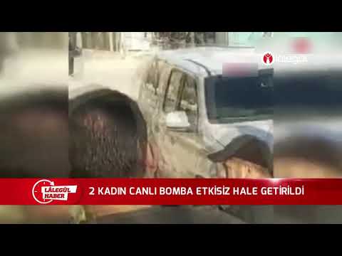 2 KADIN CANLI BOMBA ETKİSİZ HALE GETİRİLDİ