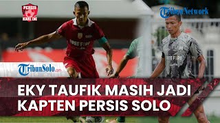 Persis Hari Ini: Eky Taufik Masih Dipercaya Mengemban Ban Kapten Persis Solo