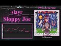 99 Accurate How Sloppy Joe By Slayr Was Made