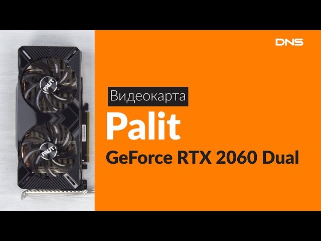 Card Màn Hình Palit GeForce RTX 2060 Dual 6GB GDDR6