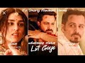 Lut Gaye Emraan Hasmi Jubin Nautiyal Whatsapp Status 30 Sec Video Romantic Song