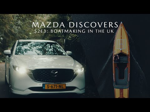 Mazda Discovers – Season 2, Episode 3: Boat-making in England