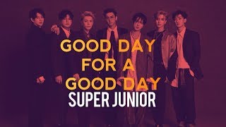 Good Day For A Good Day - SUPER JUNIOR (SUB ESP)