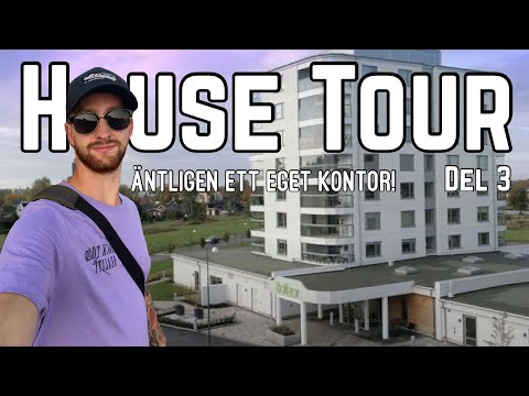 HOUSE TOUR DEL 3 (Äntligen ett eget kontor) Baltzar Töreboda
