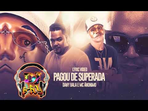 Pisadinha  PAGOU DE SUPERADA  Mc Anônimo Feat Dany Bala