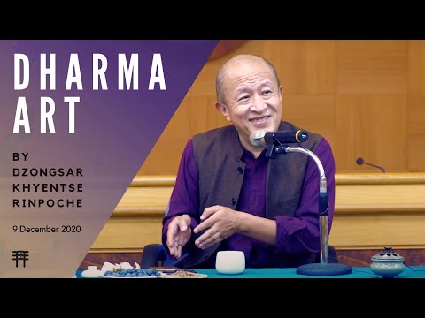 Dharma Art, 9 December 2020, Taipei, Taiwan | 宗薩欽哲仁波切主講：《佛教藝術》 主辦單位：華梵大學佛教藝術學系 日期：2020年12月9日 地點：台灣台北