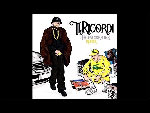 "Ti ricordi (Remix)" FATFATCORFUNK x GUE
