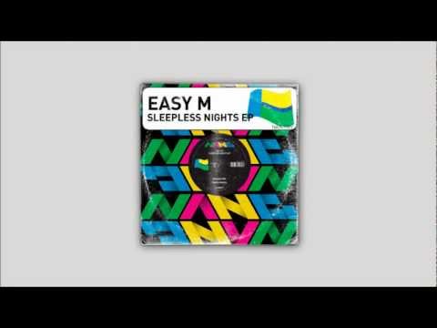 Easy M - Sleepless Weekends (Original Mix) [Nang]