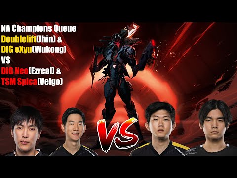 NA Champions Queue - Doublelift(Jhin) & DIG eXyu(Wukong) VS DIG Neo(Ezreal) & TSM Spica(Veigo)