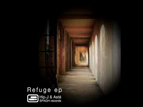 Hip. J & Asté - Refuge / Spagh records
