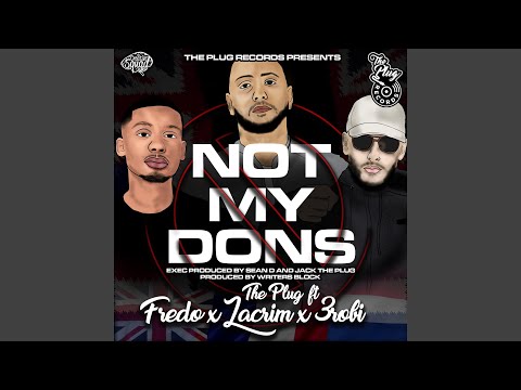 Not My Dons (feat. Fredo, Lacrim & 3Robi)