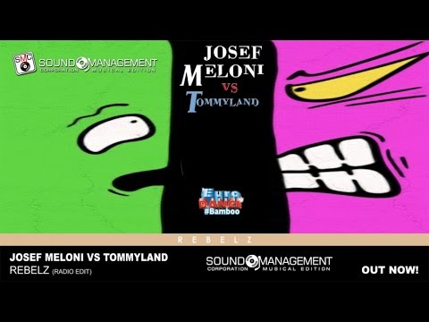 Josef Meloni vs Tommyland - Rebelz (EURO DANCE #BAMBOO - HIT MANIA 2016)