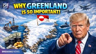 Why Greenland Is So Important And Why Trump Wants It