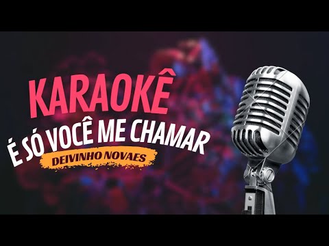 É Só Você Me Chamar - Devinho Novaes